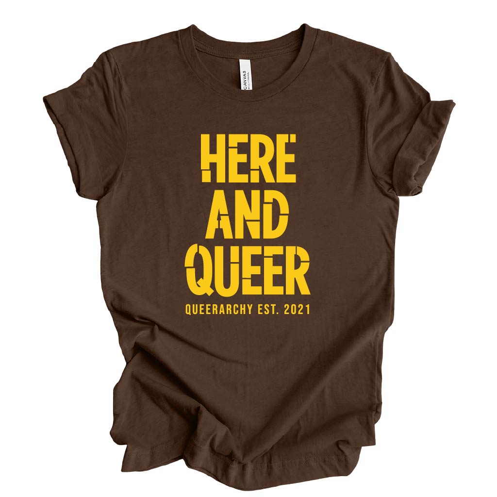 Here And Queer T-shirt