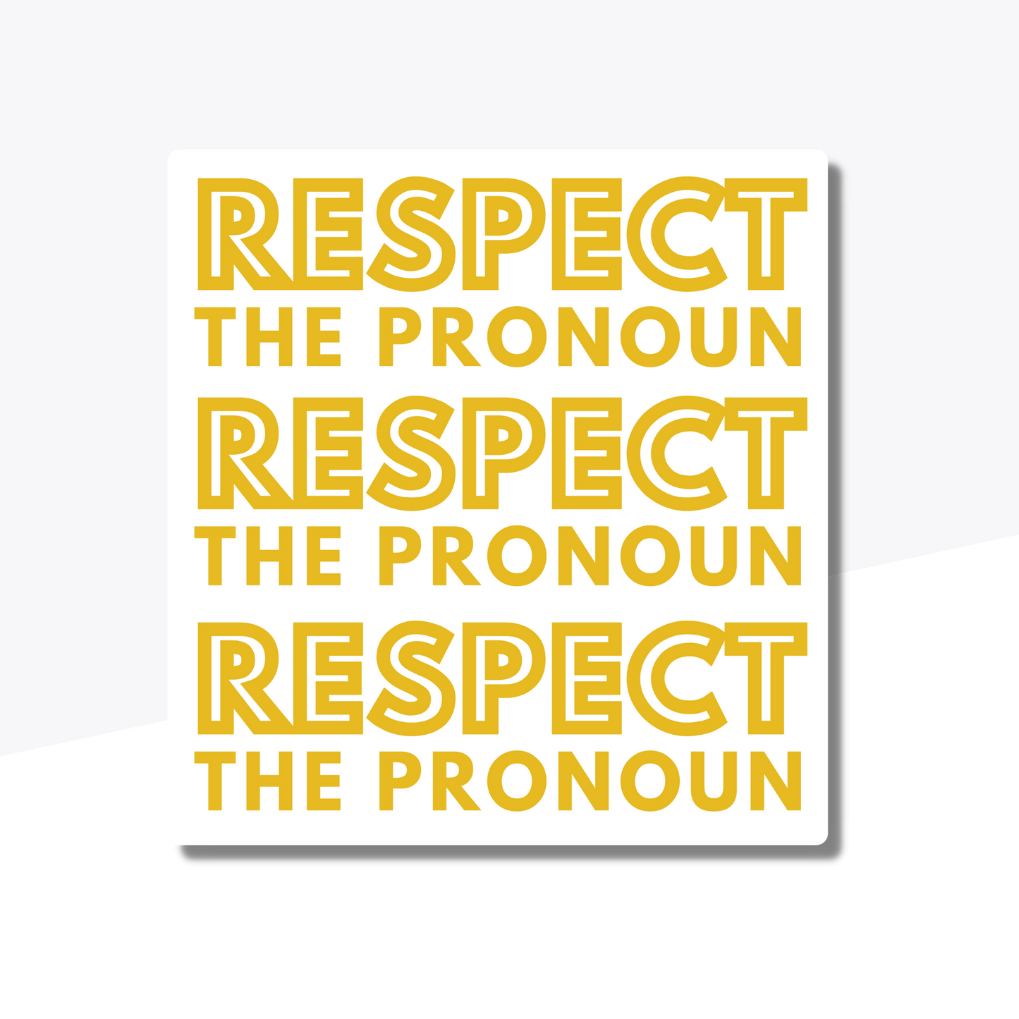 Respect the Pronoun Vinyl Sticker