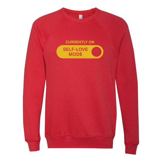 Self-Love Mode Sweatshirt