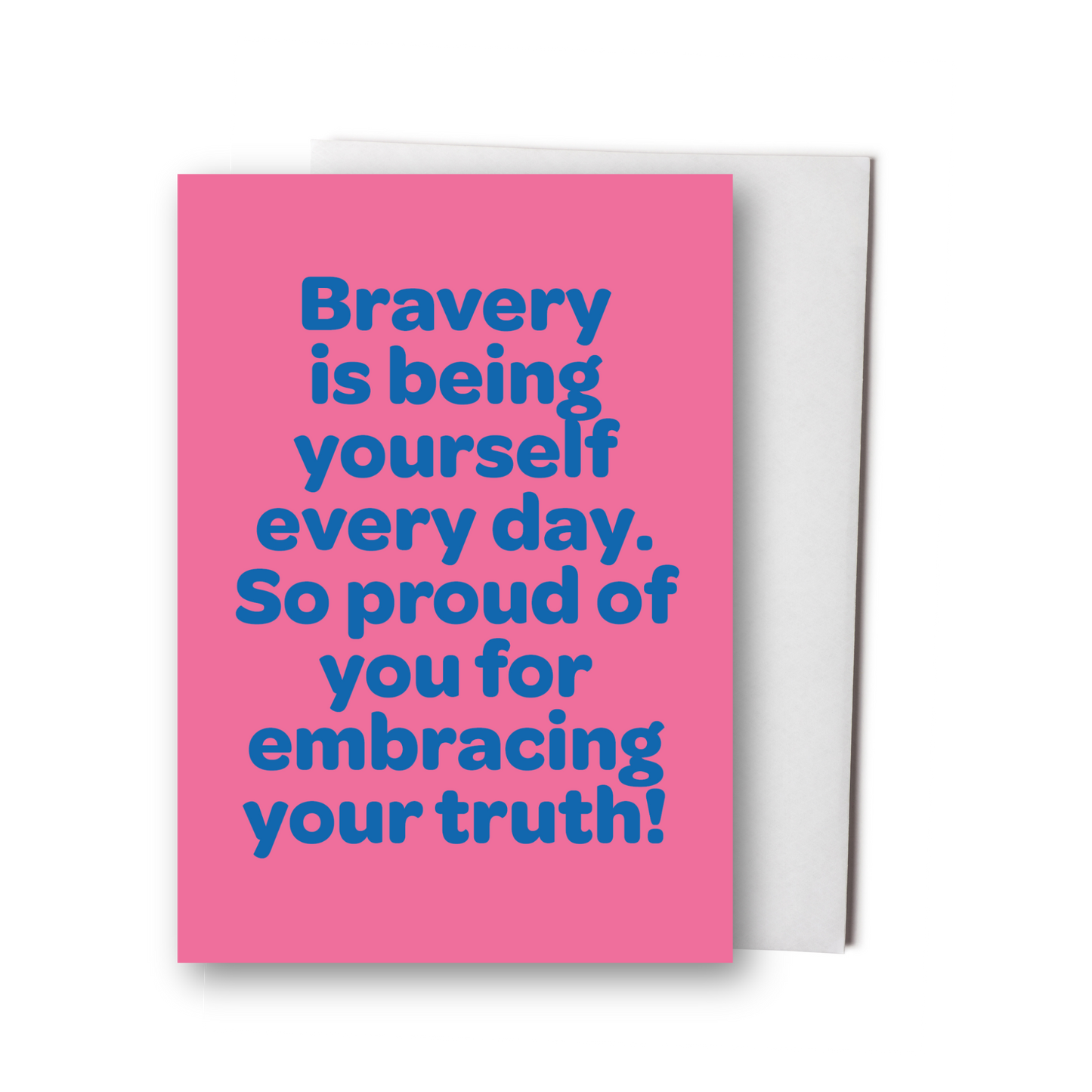 Bravery is Being Yourself Greeting Card