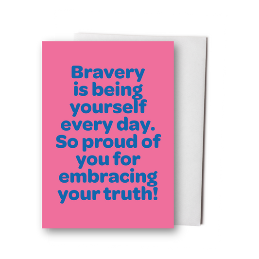 Bravery is Being Yourself Greeting Card