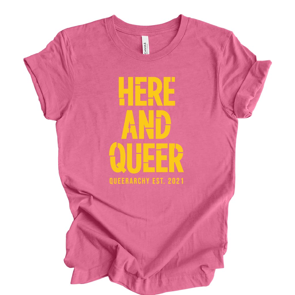 Here And Queer T-shirt