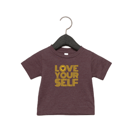 Love Yourself Baby T-shirt