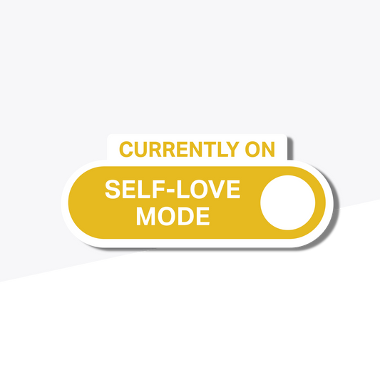 Self-Love Mode Vinyl Sticker